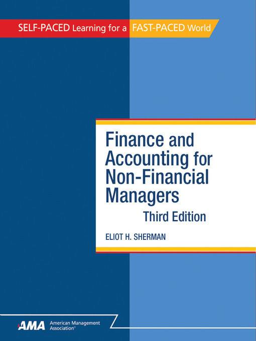 Title details for Finance and Accounting for Non-Financial Managers by Eliot H. Sherman - Available